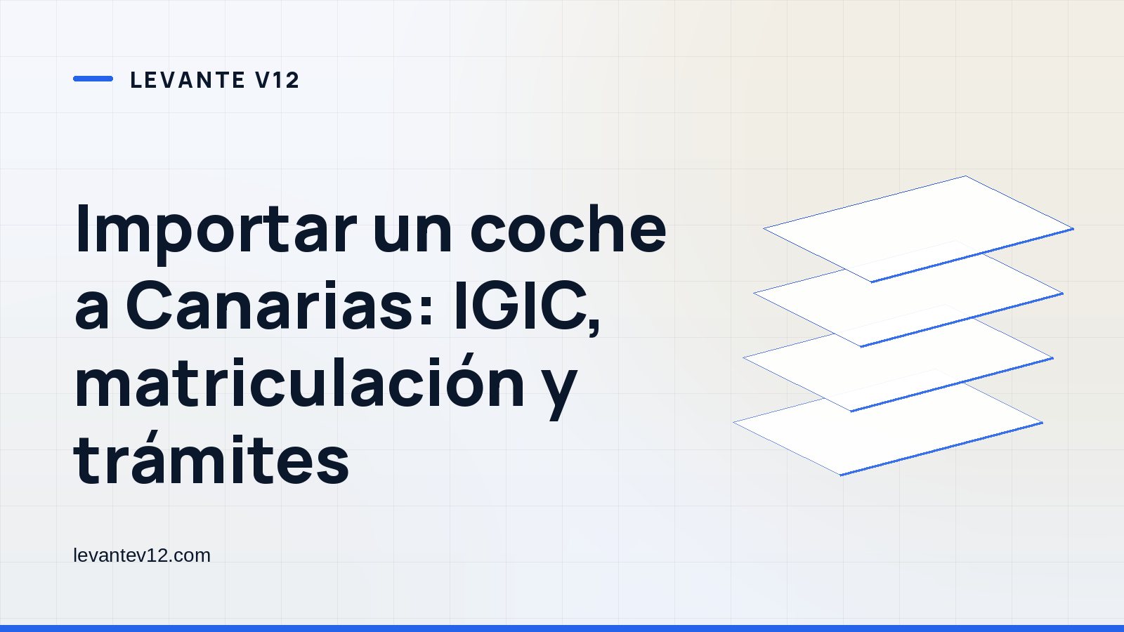 Portada gráfica de Levante V12: capas apiladas sobre fondo blanco azulado, con el titular del artículo