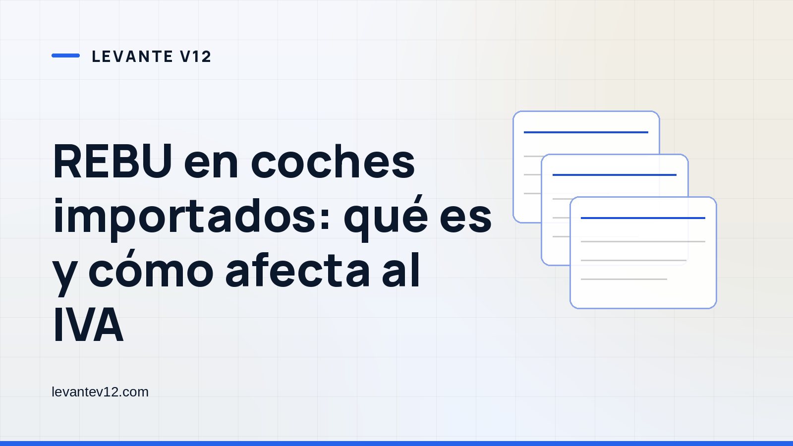 Portada gráfica de Levante V12: tarjetas superpuestas sobre fondo blanco azulado, con el titular del artículo